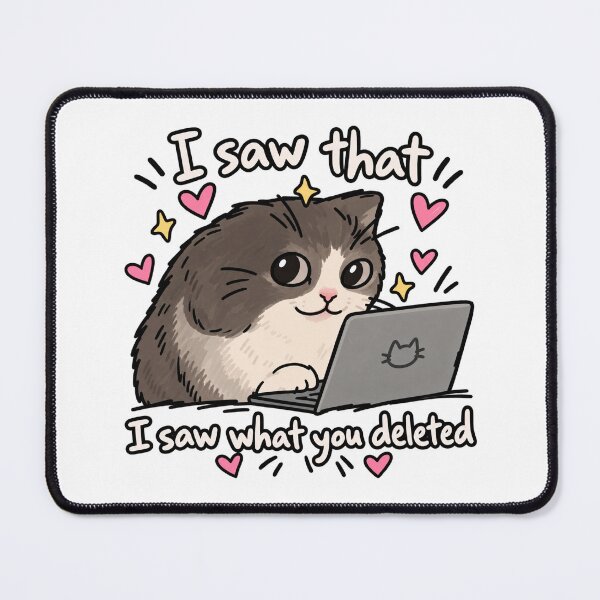 Item preview, I Saw What You Deleted Funny Cat designed and sold by MonkiFlipp.