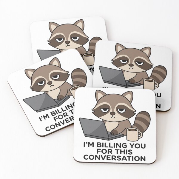 Item preview, I'm Billing You For This Conversation Raccoon Funny Lawyer Consultant Billable Hours Humor designed and sold by raedattia.