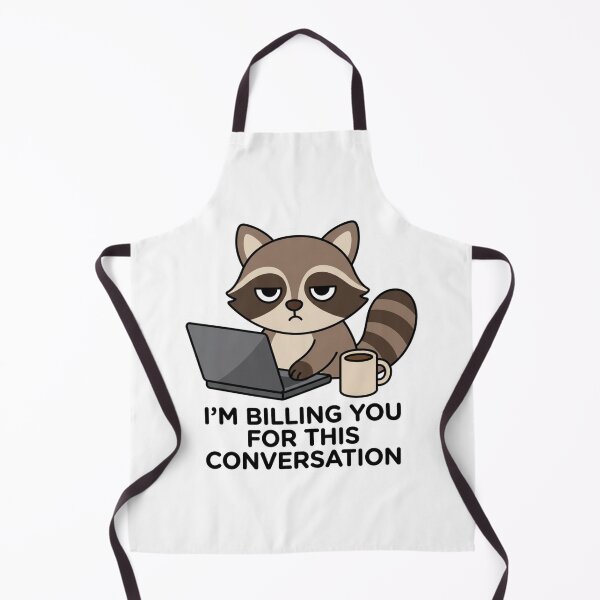 Item preview, I'm Billing You For This Conversation Raccoon Funny Lawyer Consultant Billable Hours Humor designed and sold by raedattia.