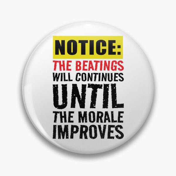 Item preview, The beatings will continues until the morale improves  Funny Sarcastic Quote designed and sold by BS Creations.