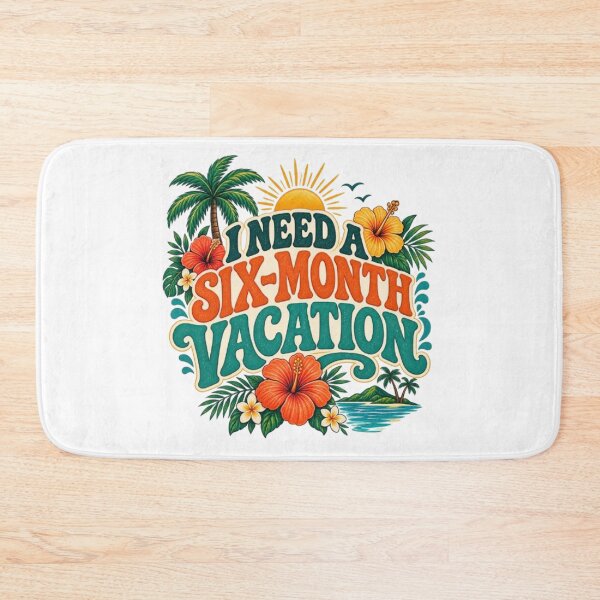 Item preview, I Need a Six-Month Vacation Tropical Floral Funny Quote designed and sold by TibbuTees.