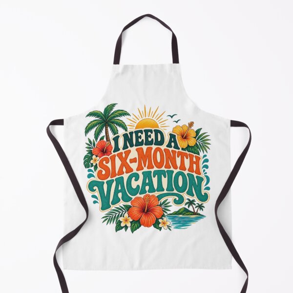 Item preview, I Need a Six-Month Vacation Tropical Floral Funny Quote designed and sold by TibbuTees.