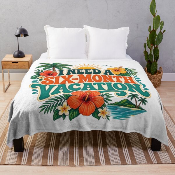 Item preview, I Need a Six-Month Vacation Tropical Floral Funny Quote designed and sold by TibbuTees.