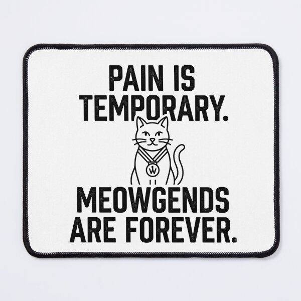 Item preview, Pain Is Temporary. Meowgends Are Forever. designed and sold by RunningWhiskers.