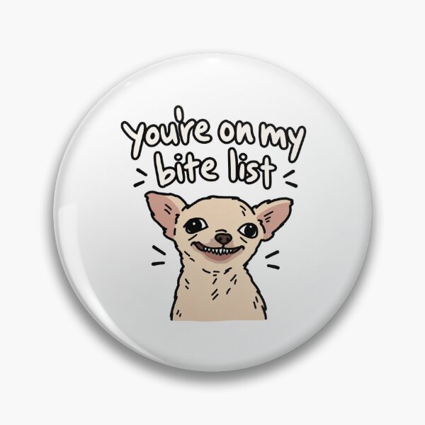 Item preview, You’re On My Bite List Funny Dog designed and sold by MonkiFlipp.