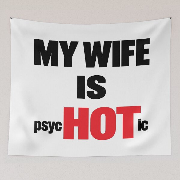 Item preview, My Wife Is Hot designed and sold by PRINTIONAL.