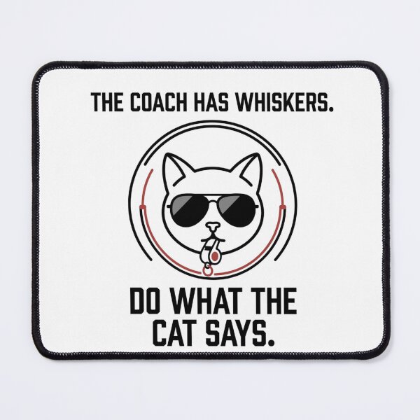 Item preview, The Coach Has Whiskers - Sports Motivation designed and sold by RunningWhiskers.