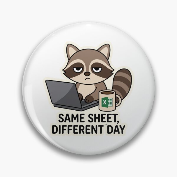 Item preview, Same Sheet Different Day Funny Accountant Raccoon Spreadsheet Office Humor Quote designed and sold by raedattia.