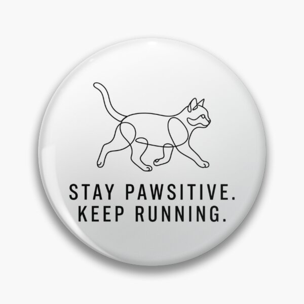 Item preview, Stay Pawsitive, Keep Running designed and sold by RunningWhiskers.