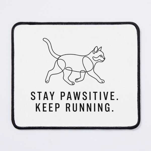 Item preview, Stay Pawsitive, Keep Running designed and sold by RunningWhiskers.