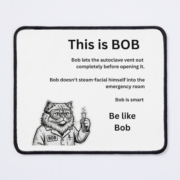 Item preview, Be Like Bob Autoclave - Funny Lab Safety & Biotech Science Gift designed and sold by the-lab-artist.