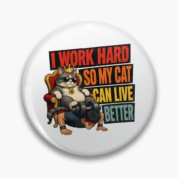 Item preview, I Work Hard So My Cat Can Live Better Retro Cat Lover Fun designed and sold by Dmo3HarkoArt.