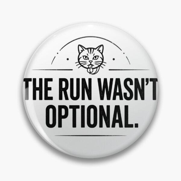 Item preview, The Run Wasn't Optional - Running Design designed and sold by RunningWhiskers.
