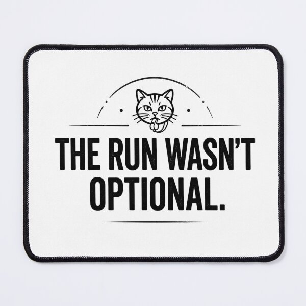 Item preview, The Run Wasn't Optional - Running Design designed and sold by RunningWhiskers.