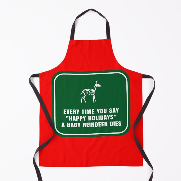 Item preview, Every Time You Say, Happy Holidays,” a Baby Reindeer Dies designed and sold by Karate Octopus.
