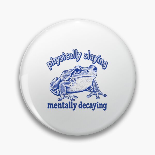 Item preview, Funny Frog Physically Slaying Mentally Decaying Mental Wellness and Health Art designed and sold by elderberry.
