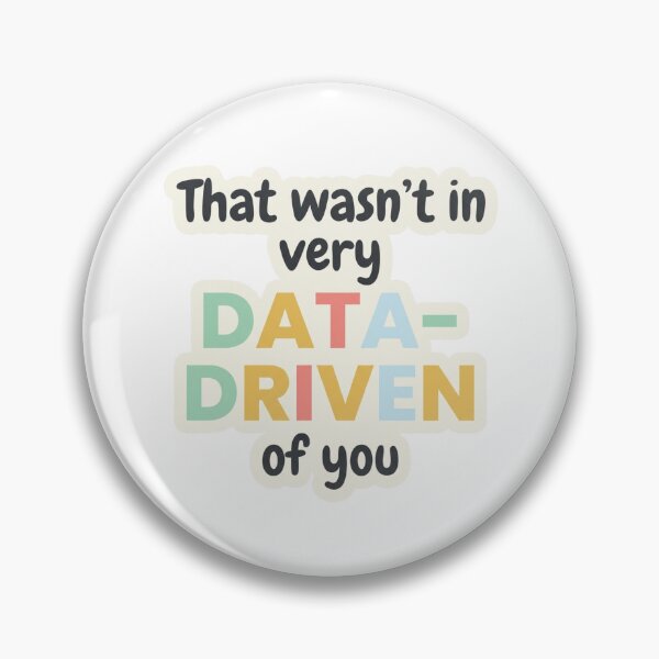 Item preview, That Wasn't Very Data-Driven Of You Funny Data Analyst Office Humor Quote Sarcasm designed and sold by raedattia.