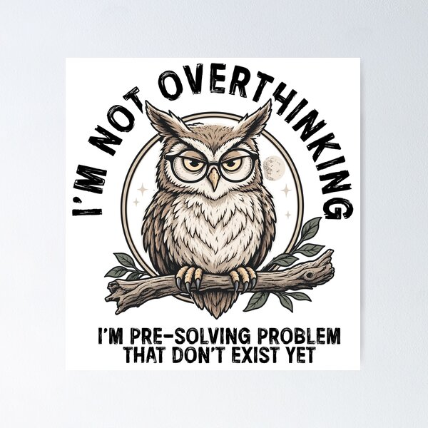 Item preview, I'm Not Overthinking Shirt Funny Owl Overthinker Anxiety Humor Introvert Graphic Tee designed and sold by LessIsLoud.