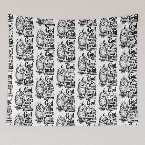 Item preview, Funny Owl God Is Still Working On My Facial Expressions designed and sold by Strow--bary.
