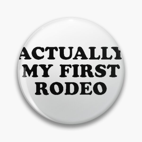 Item preview, Actually My First Rodeo Funny Western Cowboy Humor Design designed and sold by AKIBAJARA.