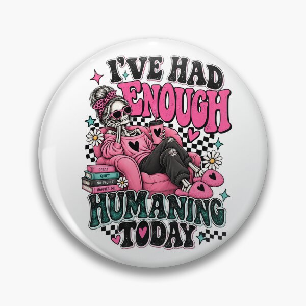 Item preview, Enough Humaning Today  designed and sold by doddle&bloom.