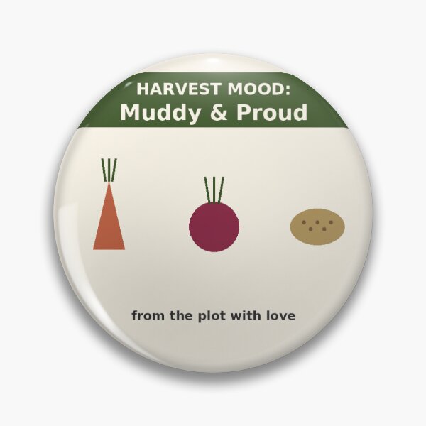 Item preview, Harvest Mood: Muddy & Proud designed and sold by CrozzyCreations.