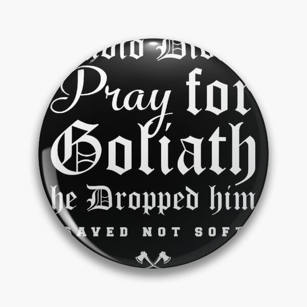 Item preview, David Didn'T Pray For Goliath He Dropped Him Saved Not Soft designed and sold by Strow--bary.