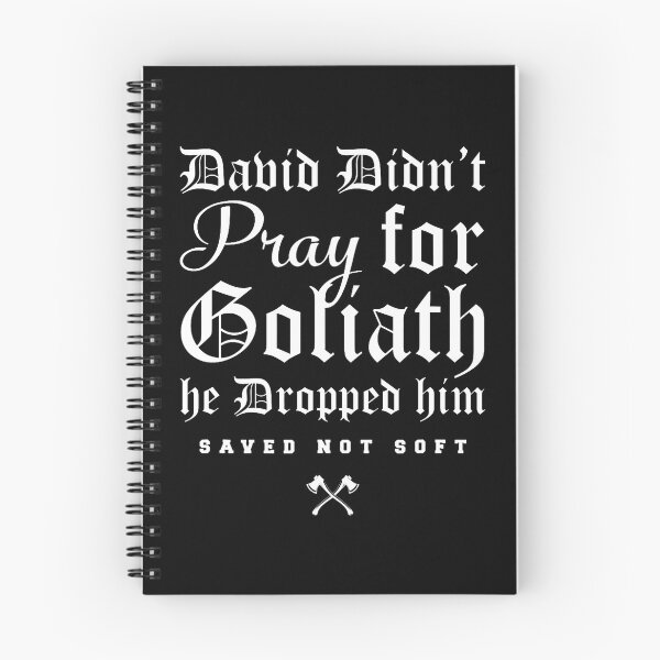 Item preview, David Didn'T Pray For Goliath He Dropped Him Saved Not Soft designed and sold by Strow--bary.