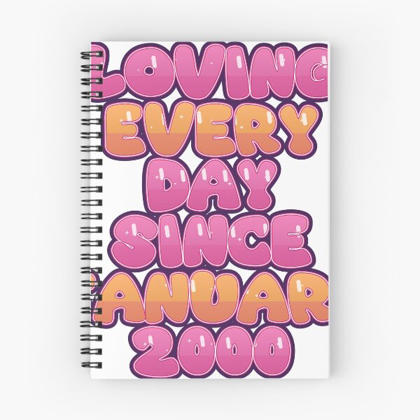 Item preview, LOVING EVERY DAY SINCE JANUARY 2000 designed and sold by TheIconSmith.