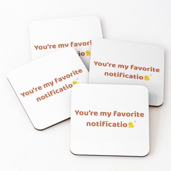 Item preview, You're My Favorite Notification Cute Romantic Quote - Retro Love Typography Design designed and sold by Rehnair.