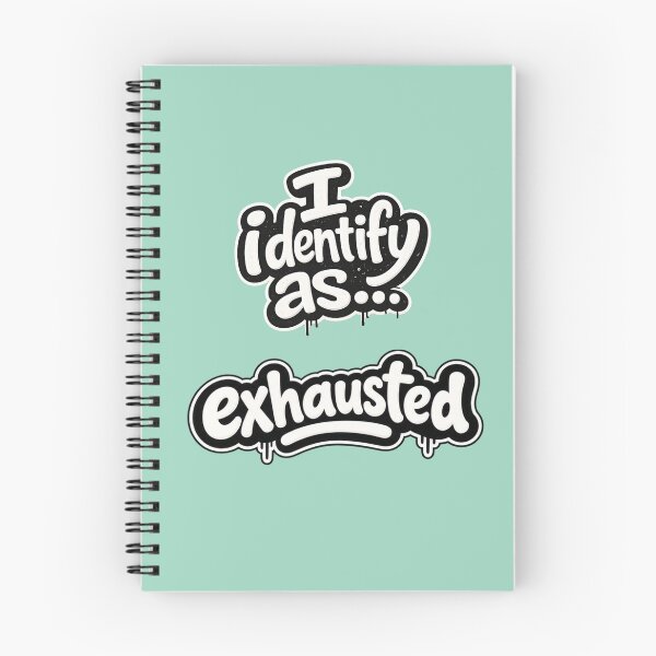Item preview, I identify as exhausted  designed and sold by ClanRaeDesign.