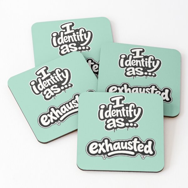 Item preview, I identify as exhausted  designed and sold by ClanRaeDesign.