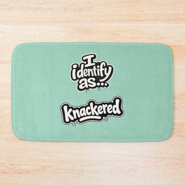Item preview, I identify as knackered  designed and sold by ClanRaeDesign.