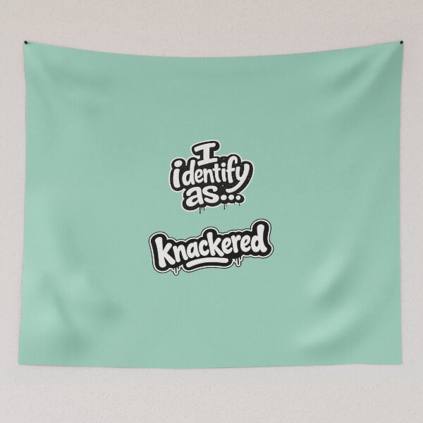 Item preview, I identify as knackered  designed and sold by ClanRaeDesign.