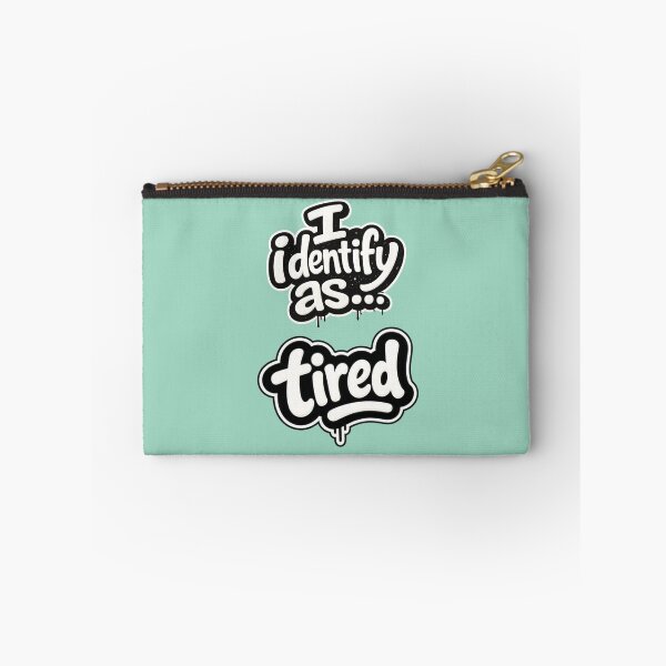 Item preview, I identify as tired designed and sold by ClanRaeDesign.