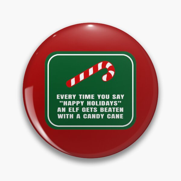 Item preview, Every Time You Say, Happy Holidays,” an Elf Gets Beaten with a Candy Cane designed and sold by Karate Octopus.