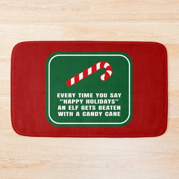 Item preview, Every Time You Say, Happy Holidays,” an Elf Gets Beaten with a Candy Cane designed and sold by Karate Octopus.