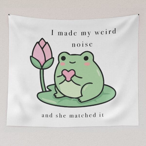 Item preview, I made my weird noise and she matched it cute frog meme designed and sold by Cozy Moss Studio.