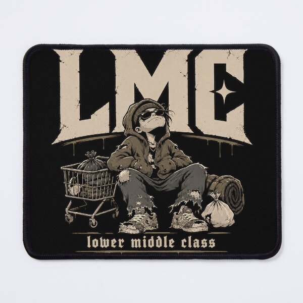 Item preview, LMC Lower Middle Class Humor designed and sold by pms-pete.