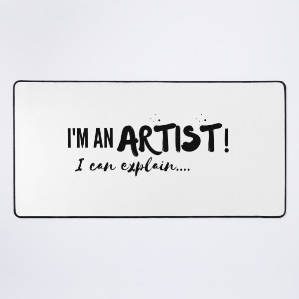 Item preview, I'm An Artist Funny Quote Paint Splatter designed and sold by Anita Ohulo.
