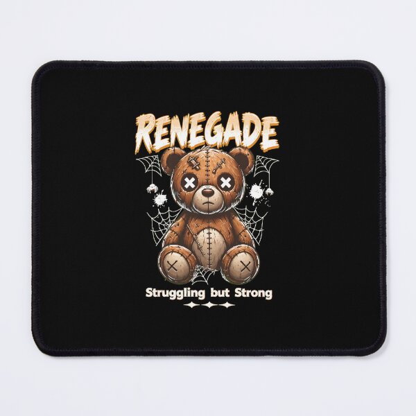 Item preview, Renegades Tedds Bear Struggling but Strong Gothic designed and sold by WrightinMatthew.