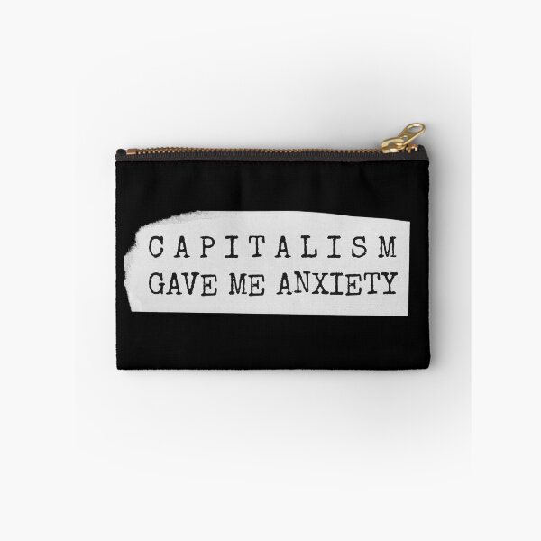 Item preview, Capitalism Gave Me Anxiety | Anti-Capitalist Punk Protest Slogan designed and sold by Charlee Adams.