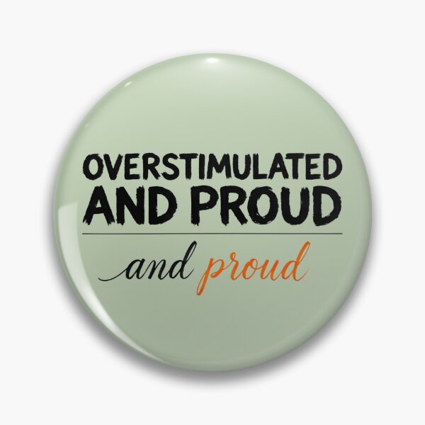 Item preview, Overstimulated and Proud Typography Art designed and sold by Agnisherl.