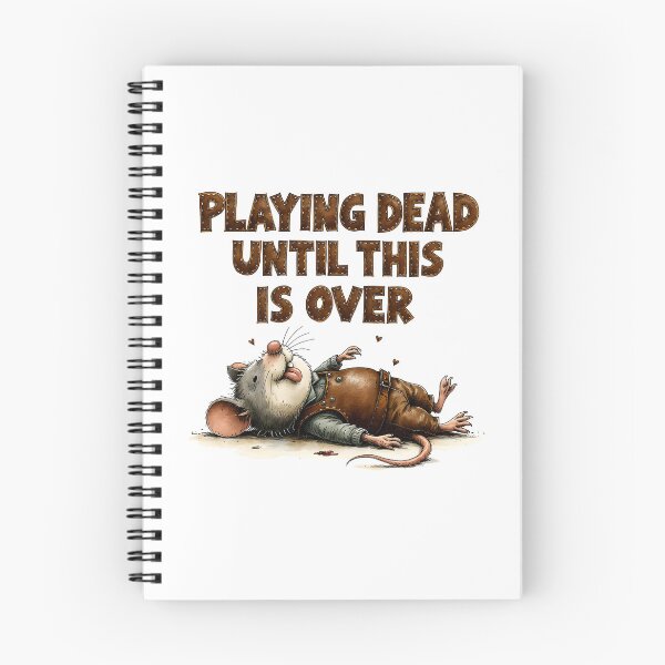 Item preview, Playing Dead Until This Is Over – Funny Opossum Design designed and sold by MaciejRudzinsky.
