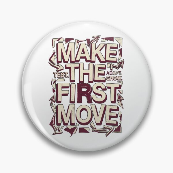 Item preview, Make the First Move Bold Motivational Typography Design designed and sold by @SHINTOSARTSTORE.