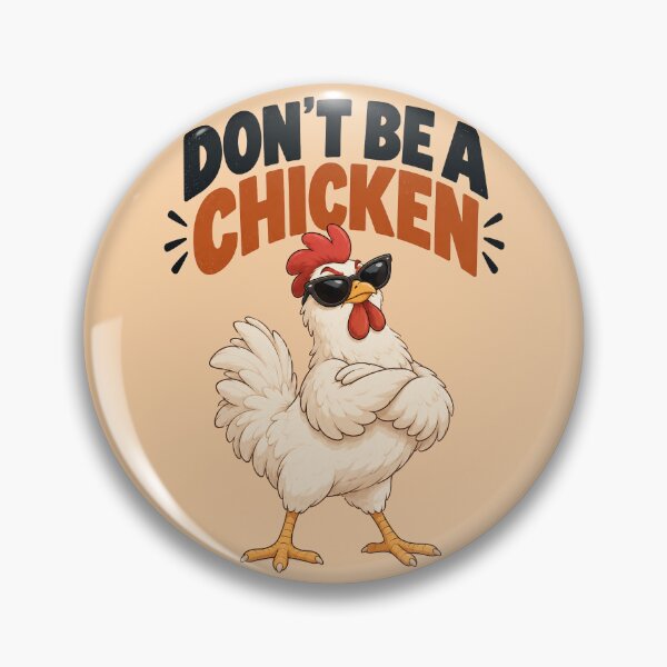 Item preview, Don’t Be a Chicken – Funny Confident Chicken designed and sold by Furflix.