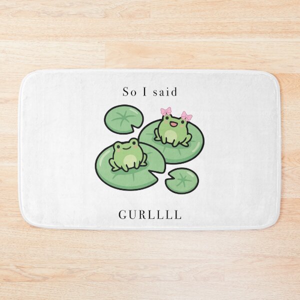 Item preview, Cute Frogs On Lily Pads So I Said GURLLLL designed and sold by Cozy Moss Studio.