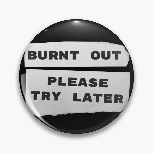 Item preview, Burnt Out. Please Try Later. | Neurodivergent Burnout Punk Slogan designed and sold by Charlee Adams.
