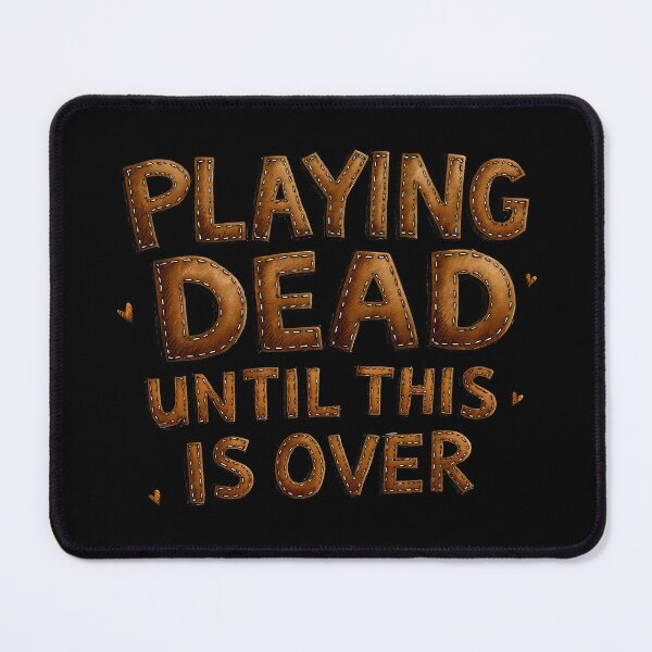 Item preview, Playing Dead Until This Is Over – Funny Opossum Design designed and sold by MaciejRudzinsky.