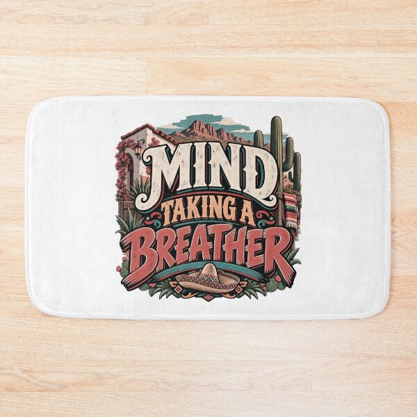 Item preview, Mind Taking A Breather – Mexican Vintage Humor designed and sold by FZ Studio .